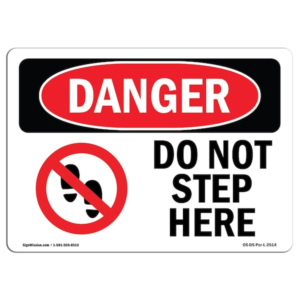 Safety Sign, OSHA Danger, 18" Height, Aluminum, Do Not Step Here, Landscape